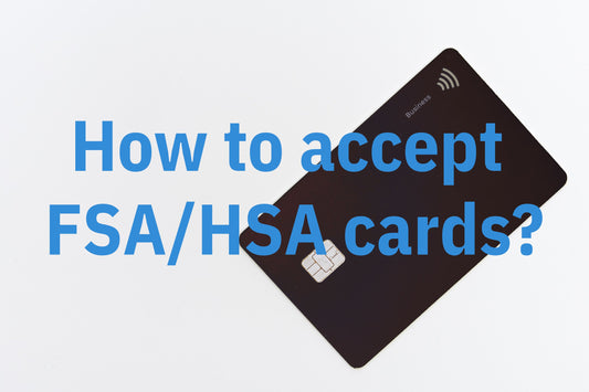 how to accept fsa and hsa cards