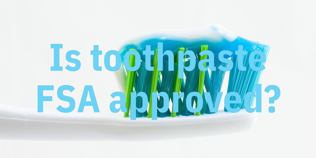 Toothpaste FSA/HSA Eligible Personal Care in FSA and HSA Store