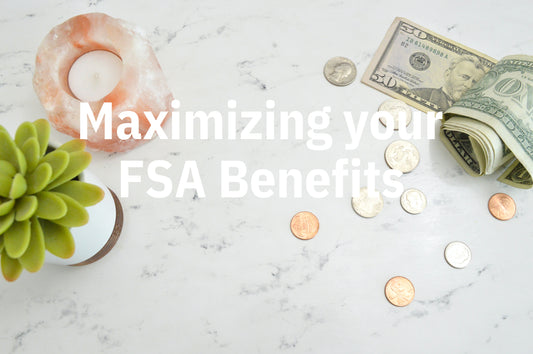 Maximizing your FSA Benefits
