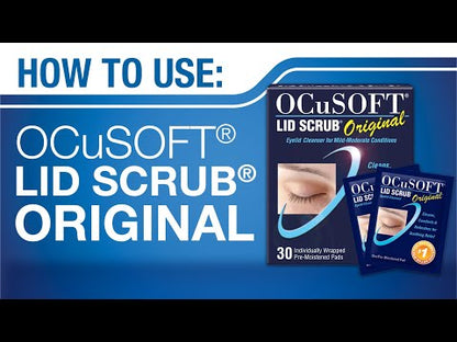 OCuSOFT® Lid Scrub® Eyelid Cleanser Pre-Moistened Pads, 30 ct